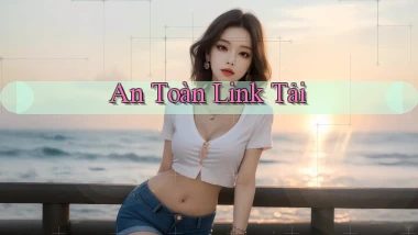 An toàn Link tải