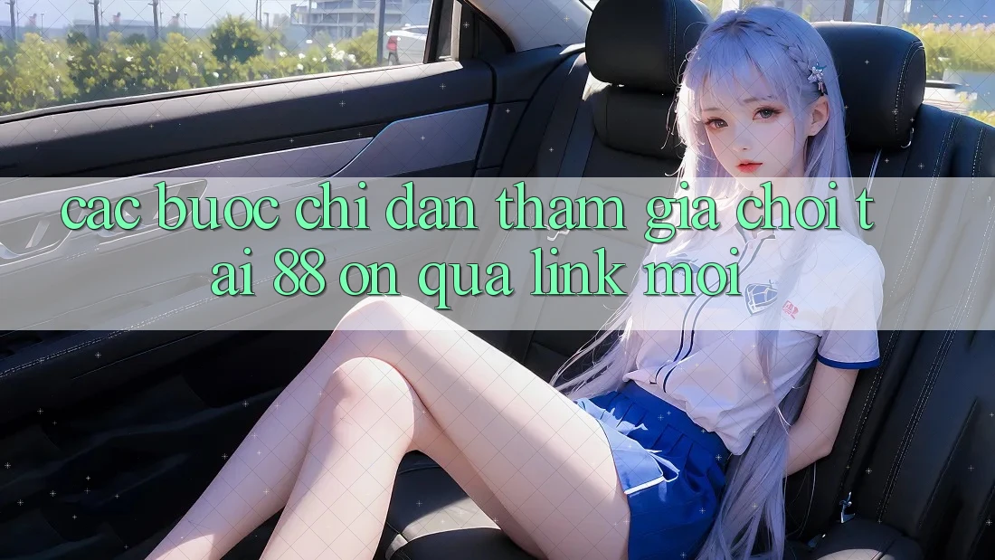 Các bước chỉ dẫn tham gia chơi tại 88 on qua link mới