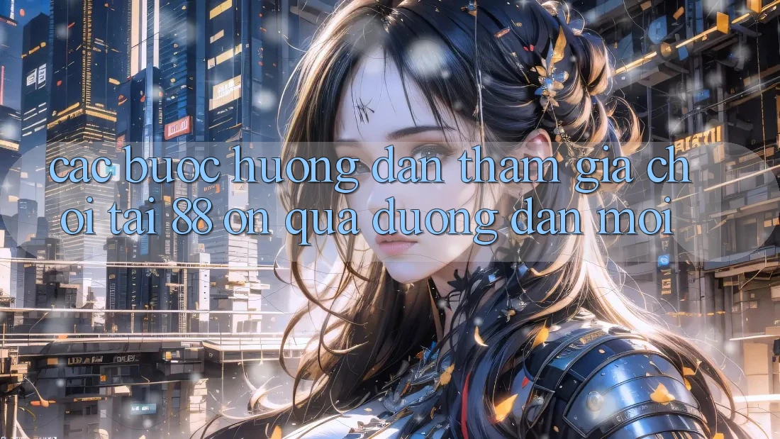 Các bước hướng dẫn tham gia chơi tại 88 on qua đường dẫn mới Các bước hướng dẫn tham gia chơi tại 88 on qua đường dẫn mới
