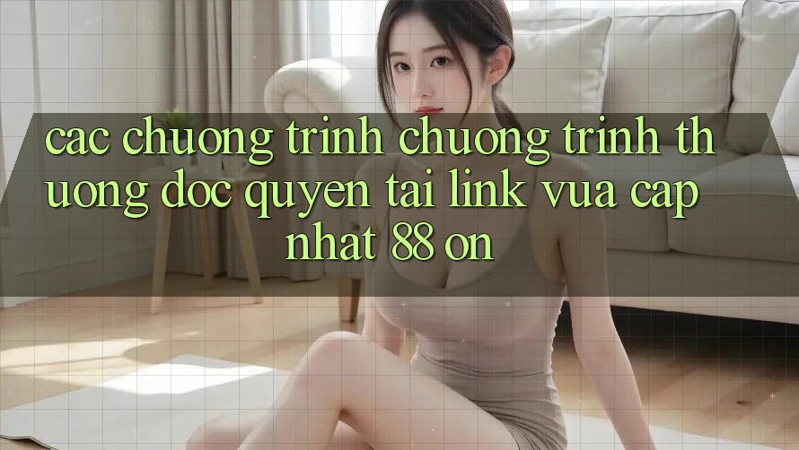 Các chương trình chương trình thưởng độc quyền tại Link Vừa cập nhật 88 on