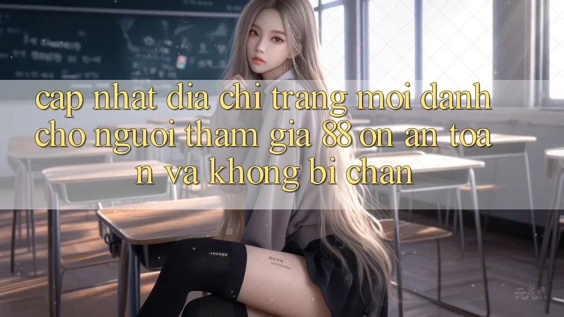 Cập nhật Địa chỉ trang Mới Dành Cho Người tham gia 88 on: An toàn và Không bị chặn