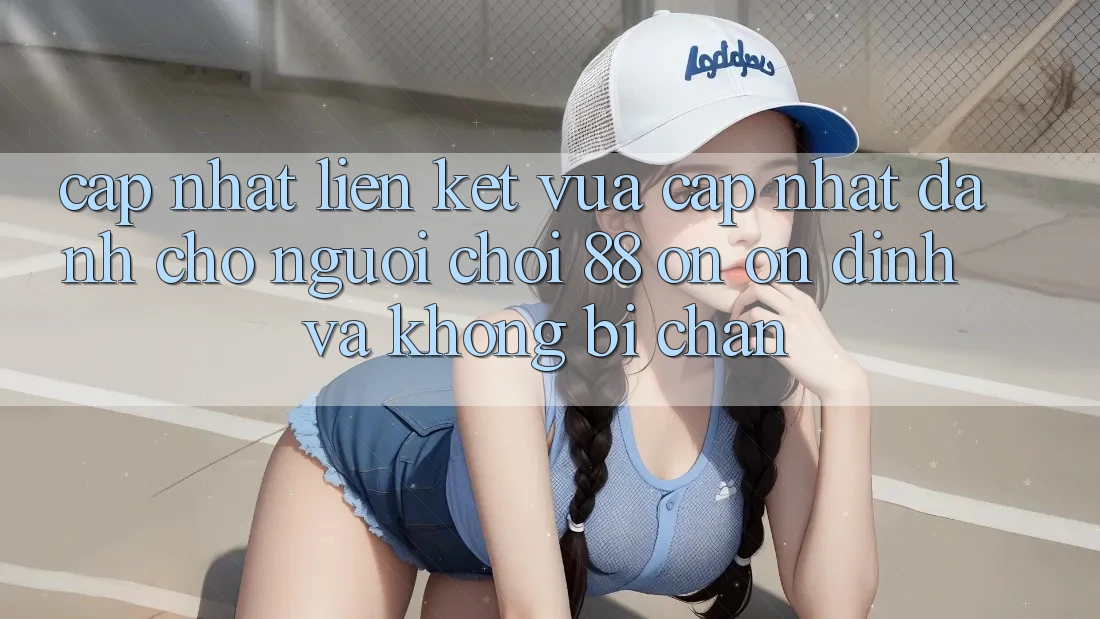 Cập nhật Liên kết Vừa cập nhật Dành Cho Người Chơi 88 on: Ổn định và Không bị chặn Cập nhật Liên kết Vừa cập nhật Dành Cho Người Chơi 88 on: Ổn định và Không bị chặn