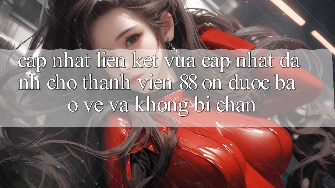 Cập nhật Liên kết Vừa cập nhật Dành Cho Thành viên 88 on: Được bảo vệ và Không bị chặn Cập nhật Liên kết Vừa cập nhật Dành Cho Thành viên 88 on: Được bảo vệ và Không bị chặn