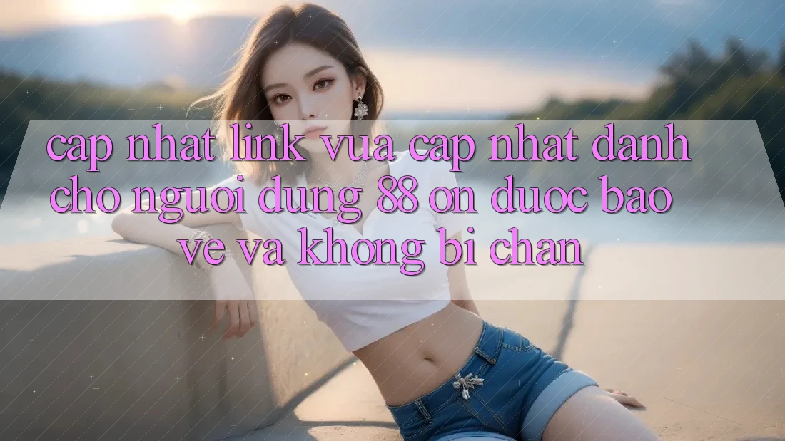 Cập nhật Link Vừa cập nhật Dành Cho Người dùng 88 on: Được bảo vệ và Không bị chặn Cập nhật Link Vừa cập nhật Dành Cho Người dùng 88 on: Được bảo vệ và Không bị chặn