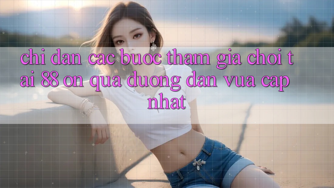 Chỉ dẫn các bước tham gia chơi tại 88 on qua đường dẫn vừa cập nhật Chỉ dẫn các bước tham gia chơi tại 88 on qua đường dẫn vừa cập nhật