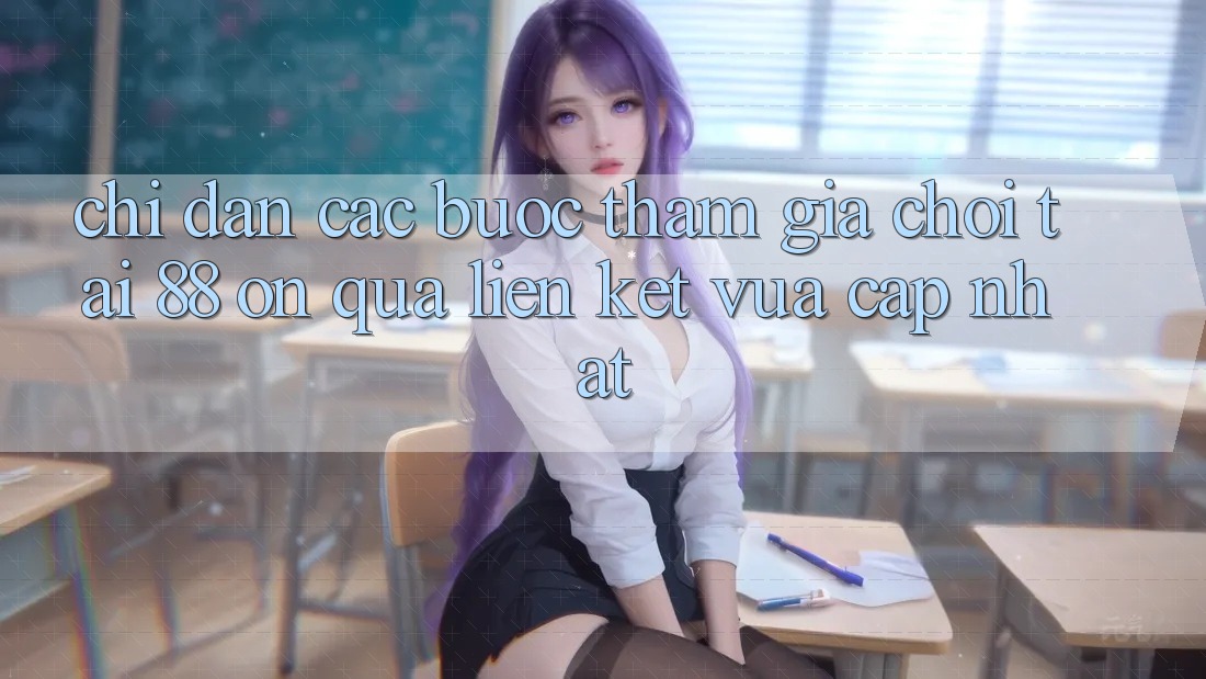 Chỉ dẫn các bước tham gia chơi tại 88 on qua liên kết vừa cập nhật