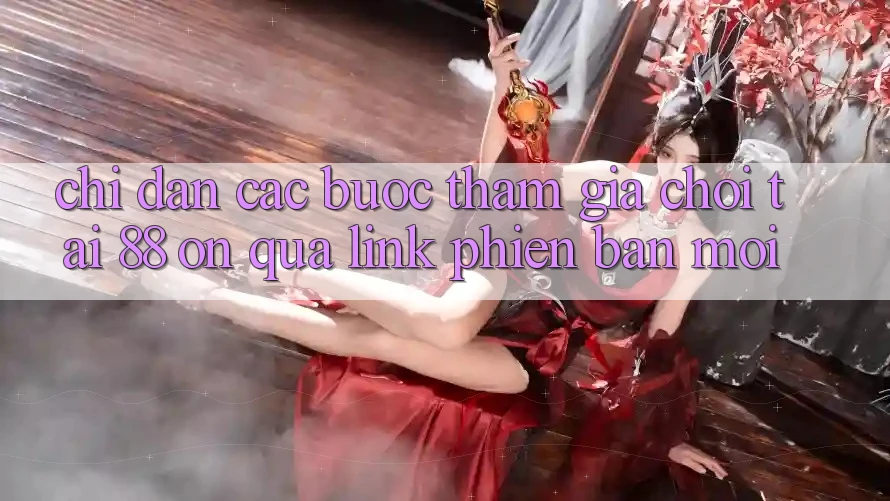 Chỉ dẫn các bước tham gia chơi tại 88 on qua link phiên bản mới