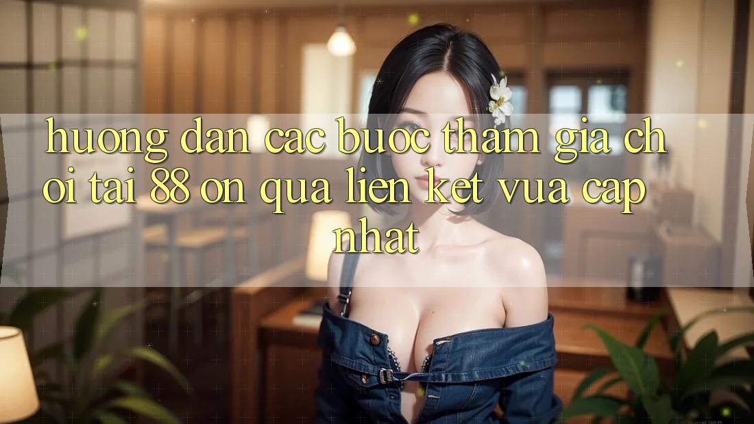 Hướng dẫn các bước tham gia chơi tại 88 on qua liên kết vừa cập nhật Hướng dẫn các bước tham gia chơi tại 88 on qua liên kết vừa cập nhật