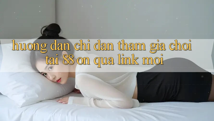 Hướng dẫn chỉ dẫn tham gia chơi tại 88 on qua link mới