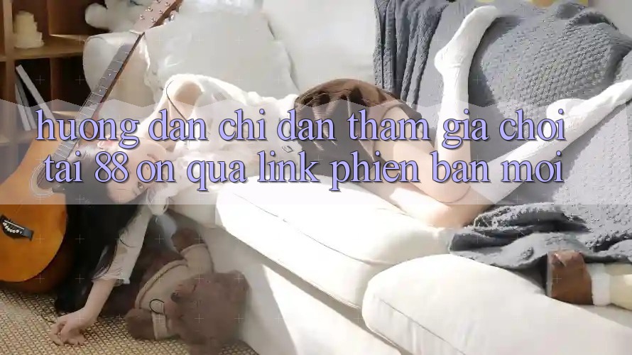 Hướng dẫn chỉ dẫn tham gia chơi tại 88 on qua link phiên bản mới