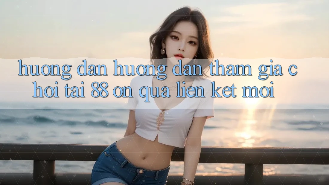 Hướng dẫn hướng dẫn tham gia chơi tại 88 on qua liên kết mới Hướng dẫn hướng dẫn tham gia chơi tại 88 on qua liên kết mới