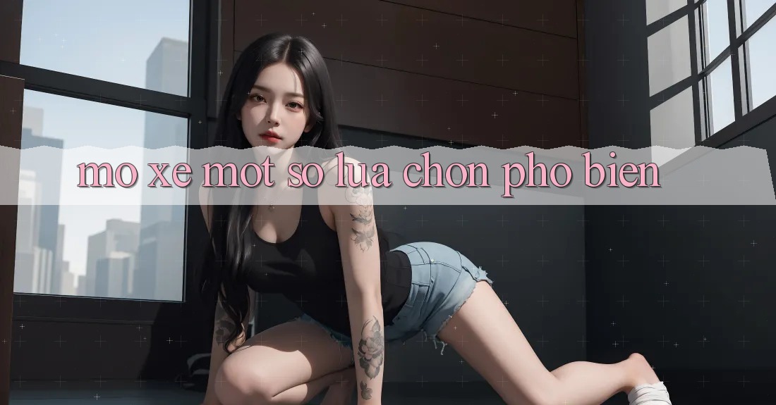 “Mổ Xẻ” Một Số Lựa Chọn Phổ Biến “Mổ Xẻ” Một Số Lựa Chọn Phổ Biến