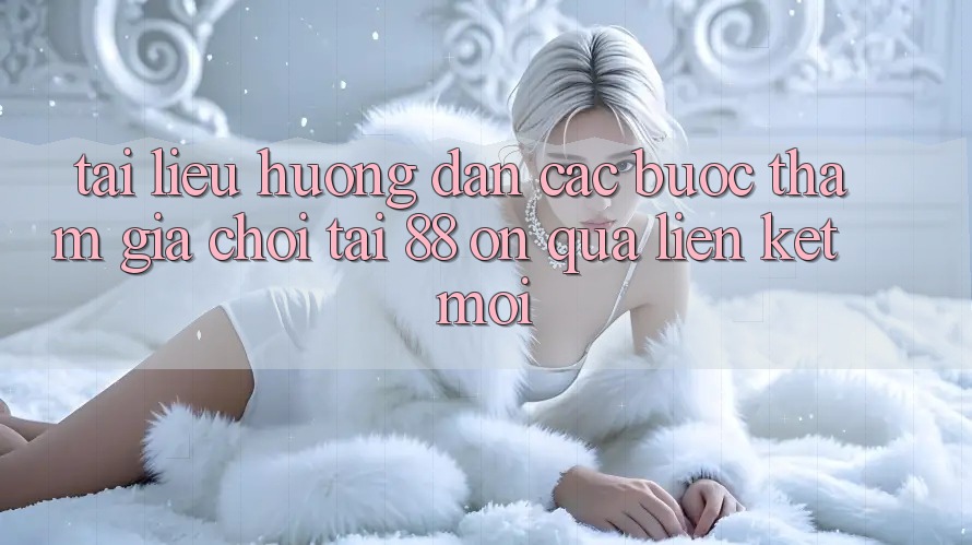 Tài liệu hướng dẫn các bước tham gia chơi tại 88 on qua liên kết mới Tài liệu hướng dẫn các bước tham gia chơi tại 88 on qua liên kết mới