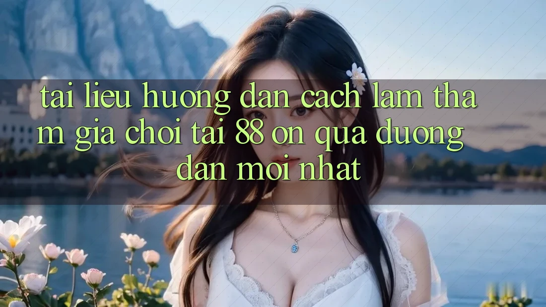 Tài liệu hướng dẫn cách làm tham gia chơi tại 88 on qua đường dẫn mới nhất Tài liệu hướng dẫn cách làm tham gia chơi tại 88 on qua đường dẫn mới nhất
