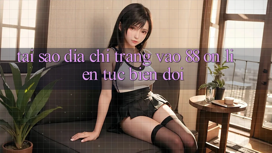 Tại sao địa chỉ trang vào 88 on liên tục biến đổi? Tại sao địa chỉ trang vào 88 on liên tục biến đổi?