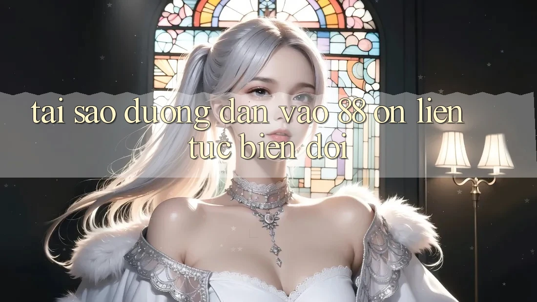 Tại sao đường dẫn vào 88 on liên tục biến đổi?
