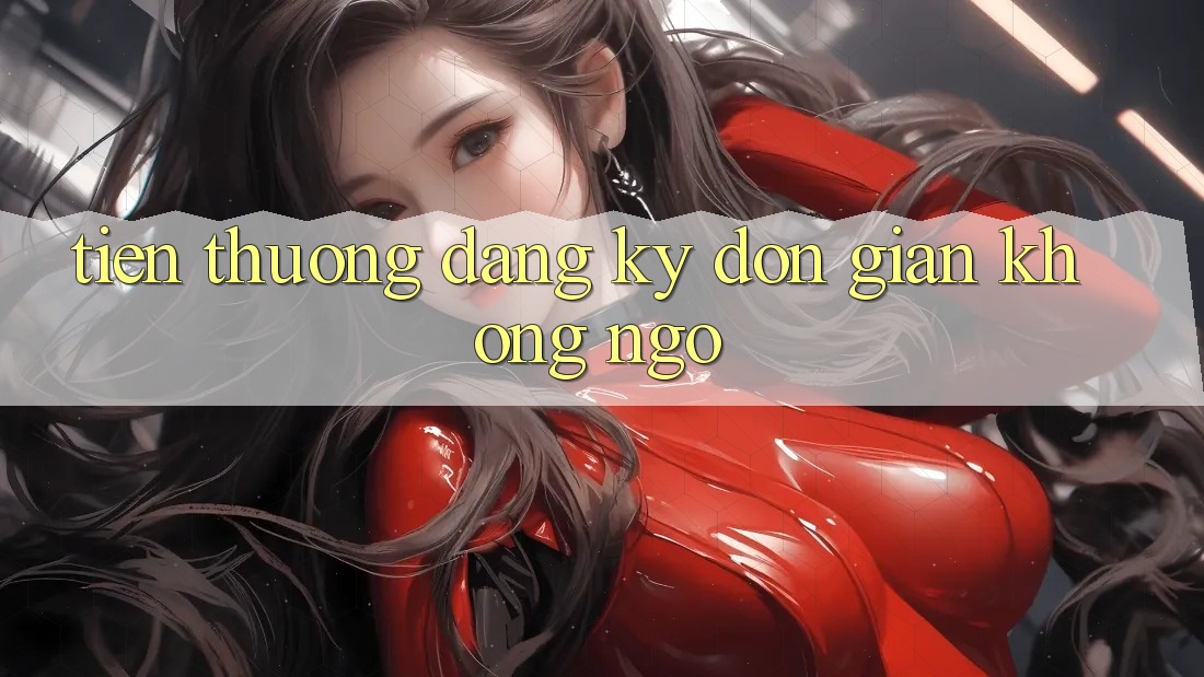 “Tiền Thưởng Đăng Ký” – Đơn Giản Không Ngờ! “Tiền Thưởng Đăng Ký” – Đơn Giản Không Ngờ!